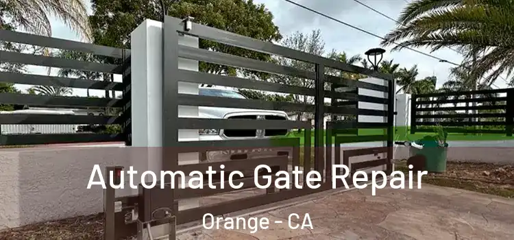  Automatic Gate Repair Orange - CA