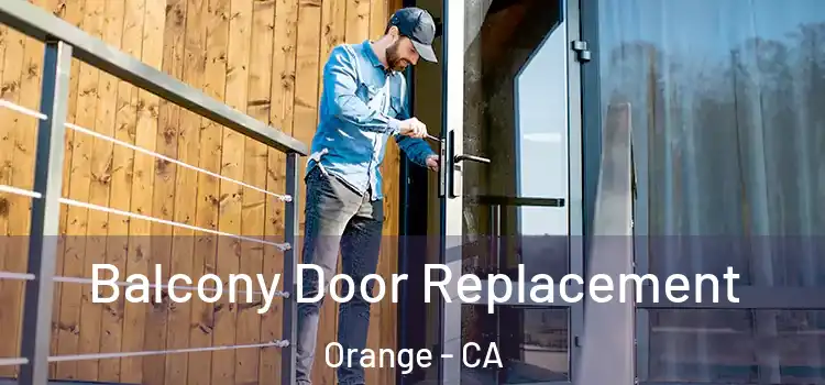  Balcony Door Replacement Orange - CA