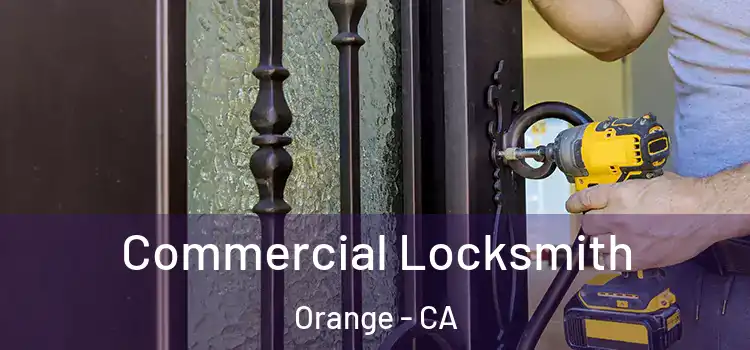  Commercial Locksmith Orange - CA