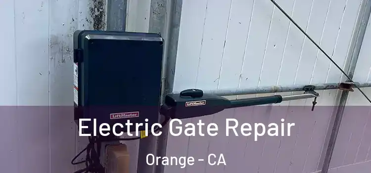  Electric Gate Repair Orange - CA