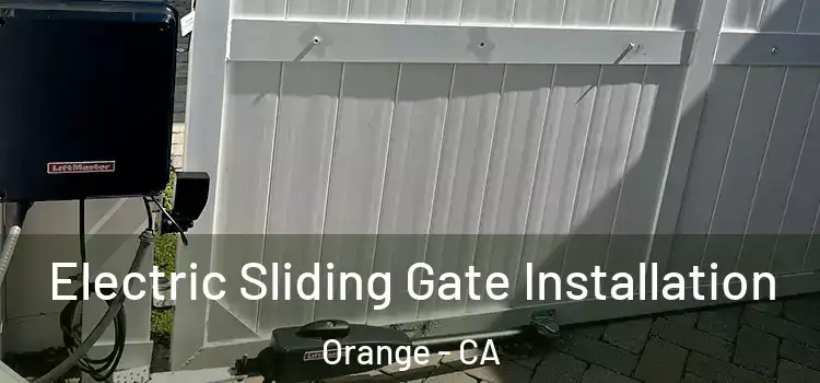  Electric Sliding Gate Installation Orange - CA