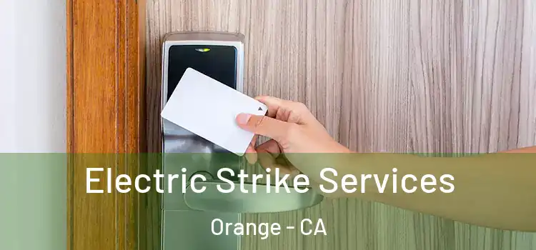 Electric Strike Services Orange - CA