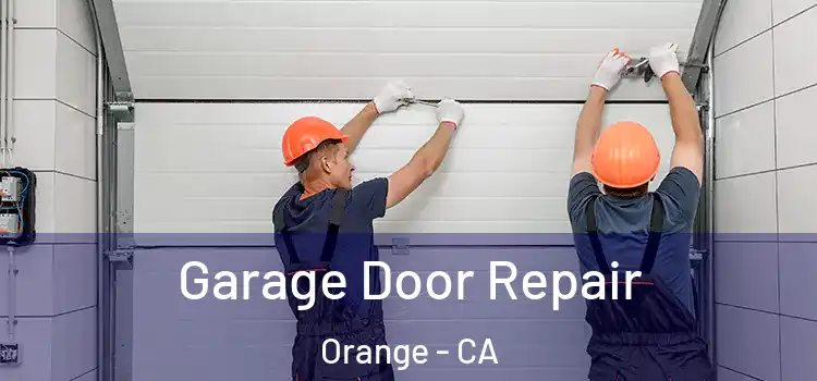  Garage Door Repair Orange - CA