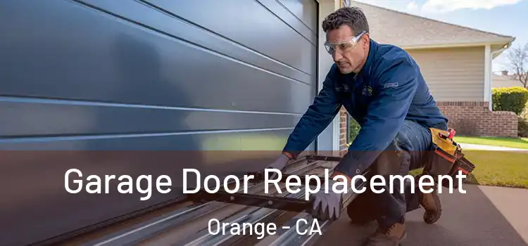  Garage Door Replacement Orange - CA