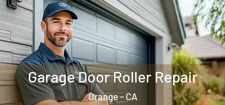  Garage Door Roller Repair Orange - CA