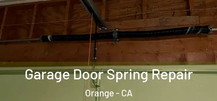  Garage Door Spring Repair Orange - CA