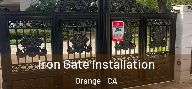  Iron Gate Installation Orange - CA