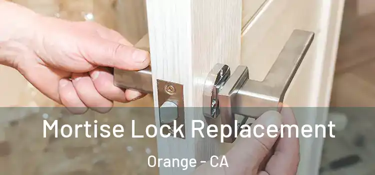  Mortise Lock Replacement Orange - CA