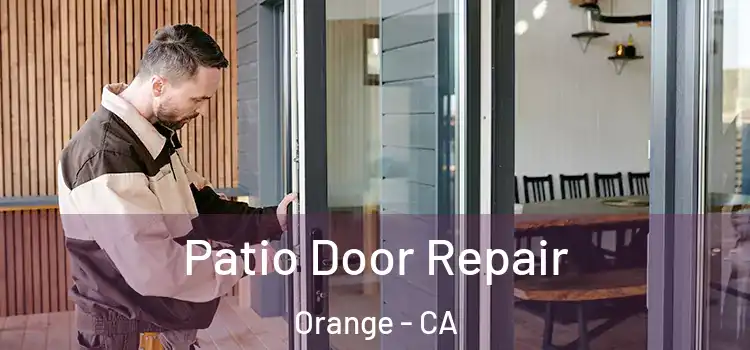  Patio Door Repair Orange - CA
