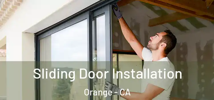  Sliding Door Installation Orange - CA