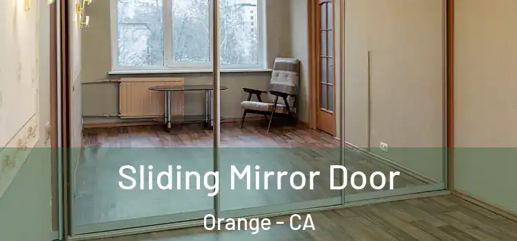  Sliding Mirror Door Orange - CA