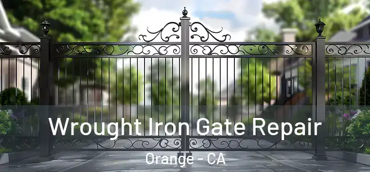 Wrought Iron Gate Repair Orange - CA